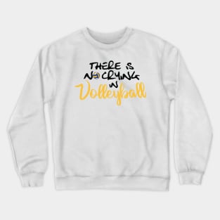 No Crying in Volleyball Crewneck Sweatshirt